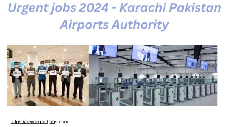 Urgent jobs 2024 Karachi Pakistan Airports Authority