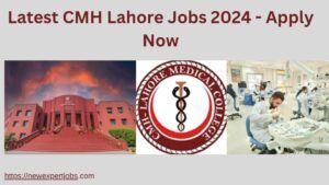 Latest CMH Lahore Jobs 2024 - Apply Now