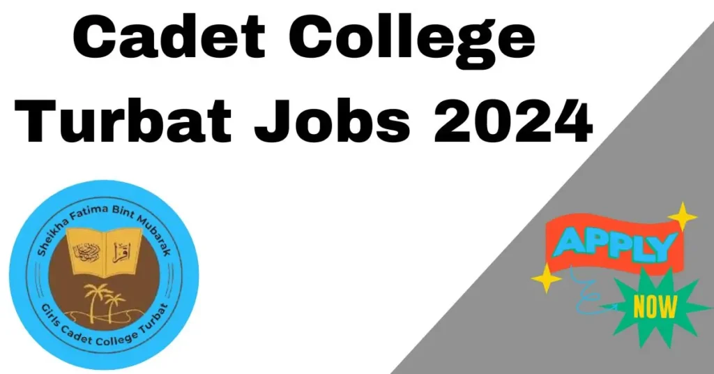 Cadet College Turbat Jobs 2024