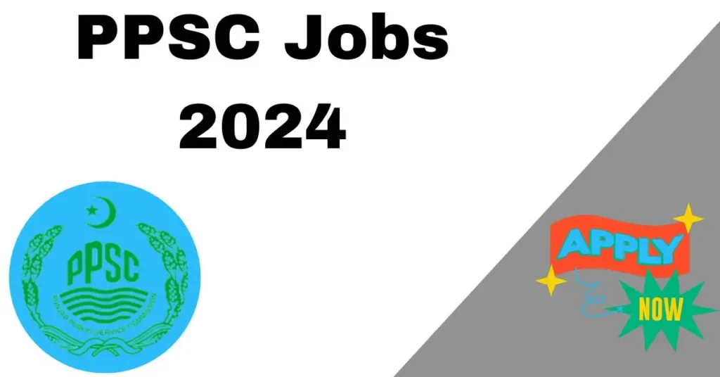  PPSC Jobs 2024